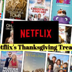 Netflix's Thanksgiving Treat