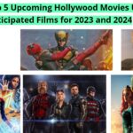 Top 5 Upcoming Hollywood Movies USA