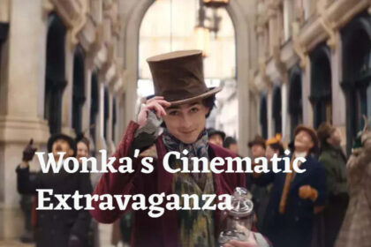 Wonka's Cinematic Extravaganza