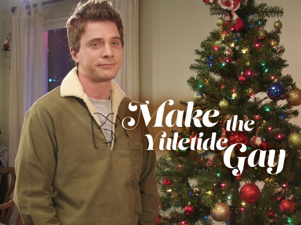 Make the Yuletide Gay (2009) - Unconventional Love and Holiday Secrets