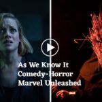 As We Know It Comedy-Horror Marvel Unleashed