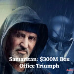 Samaritan: $300M Box Office Triumph